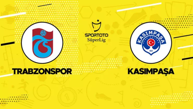 Trabzonspor Kasımpaşa maçı ne zaman, saat kaçta, hangi kanalda? İşte muhtemel kadro ve canlı yayın bilgisi