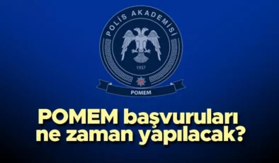  POMEM başvuruları ne zaman yapılacak? İşte detaylar