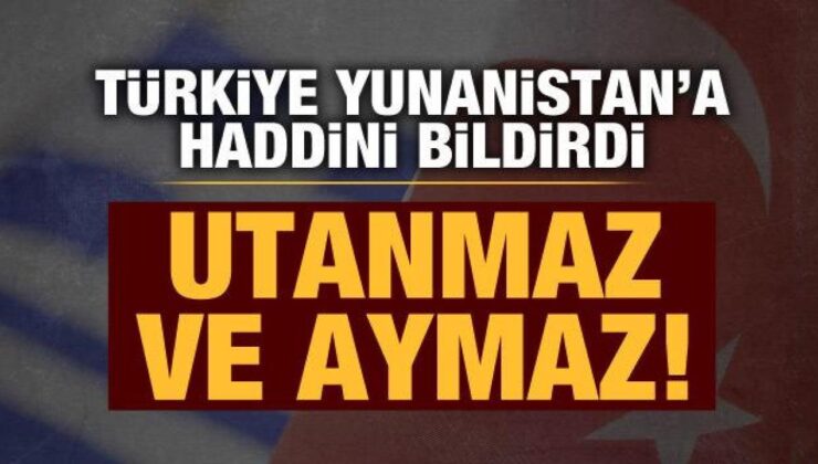 Bakan Çavuşoğlu’ndan Yunanistan’a tepki: Utanmaz ve aymaz!