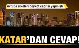 Avrupa ülkeleri boykot çağrısı yapmıştı! Katar’dan cevap