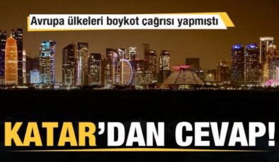 Avrupa ülkeleri boykot çağrısı yapmıştı! Katar’dan cevap