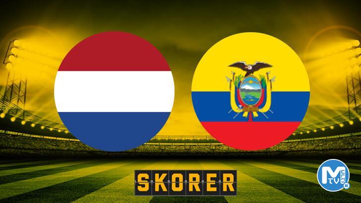 CANLI ANLATIM | Hollanda – Ekvador