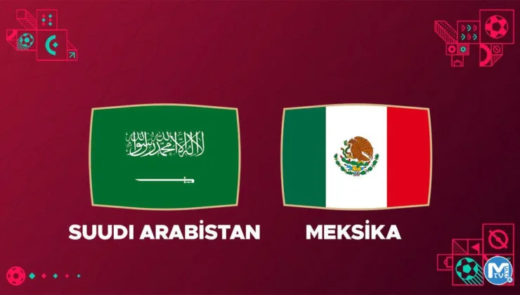 Suudi Arabistan Meksika maçı ne zaman, saat kaçta, hangi kanalda? İşte canlı yayın bilgileri