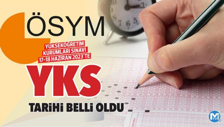 YKS tarihi belli oldu