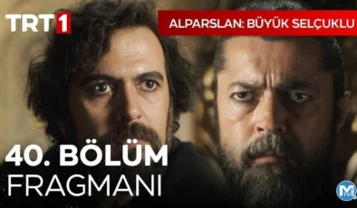 Alparslan: Büyük Selçuklu 40. bölüm fragmanı! Tuğrul bey ölecek mi?