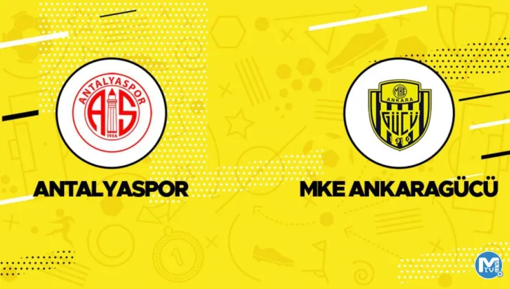 Antalyaspor MKE Ankaragücü maçı ne zaman, saat kaçta, hangi kanalda? İşte canlı yayın bilgileri