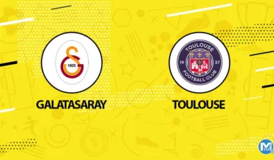 Canlı anlatım: Galatasaray Toulouse maçı