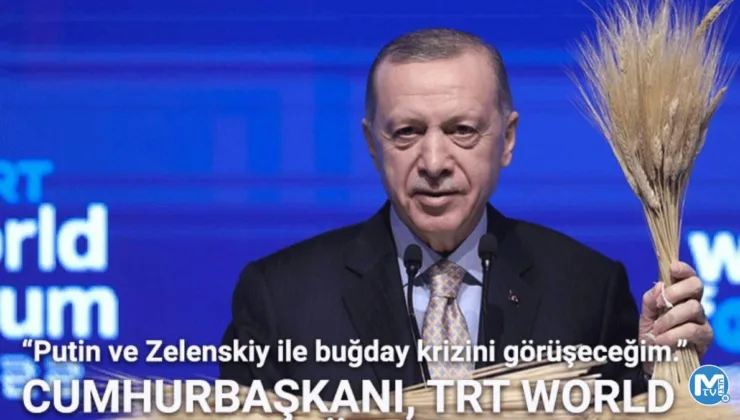 Cumhurbaşkanı, TRT World Forum’dan Dünyaya Duyurdu “Putin ve Zelenskiy ile buğday krizini görüşeceğim”