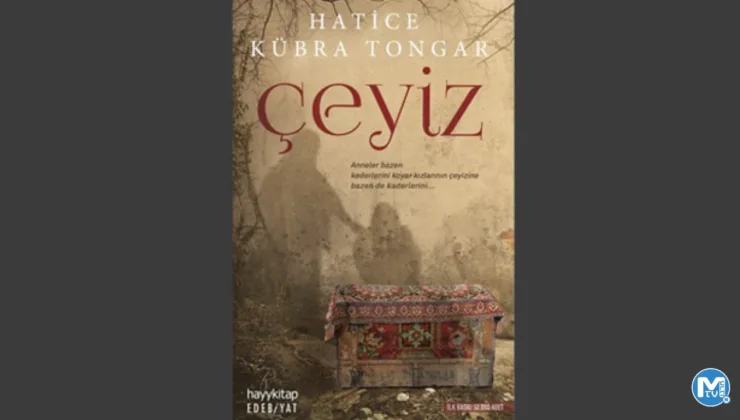 Hatice Kübra Tongar’ın yeni kitabı “Çeyiz” yayımlandı