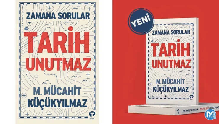 Millî hafızamıza mütevazı bir katkı… “Tarih Unutmaz – Zamana Sorular” kitabı çıktı