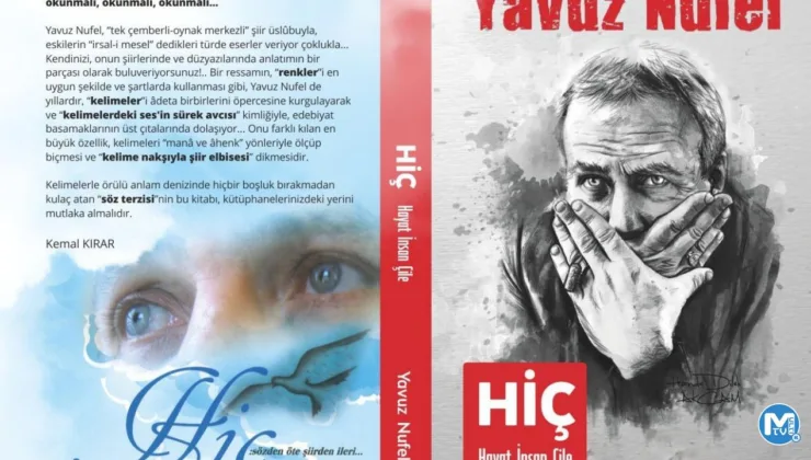 Yavuz Nufel’in, “Hiç – Hayat İnsan Çile” kitabı okurlarla buluştu