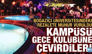 Boğaziçi Üniversitesinde rezalet bitti: Kampüsü gece kulübüne çevirmişler!