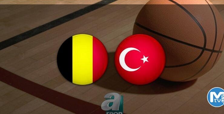 Belçika – Türkiye maçı ne zaman, saat kaçta ve hangi kanalda? | FIBA 2023 Dünya Kupası Elemeleri