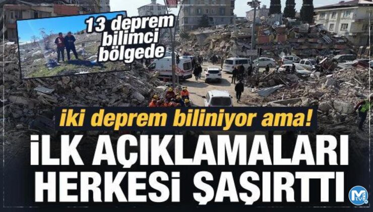 Deprem bilimciler bölgede: İki deprem biliniyor ama gerçek farklı olabilir!