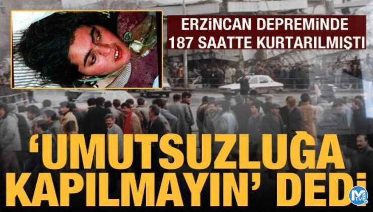Erzincan depreminde 187 saat sonra kurtarılmıştı: Beni hatırlayıp, umutlu olsunlar!