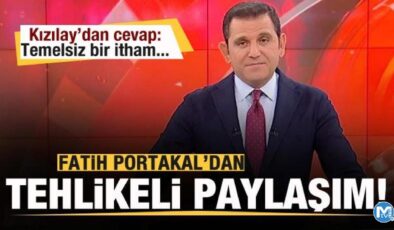 Fatih Portakal’dan tehlikeli paylaşım! Kızılay’dan jet cevap!