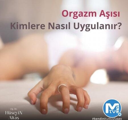 O-shot yani orgazm aşısı nedir?