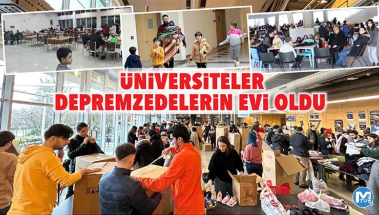 Üniversiteler depremzedelerin evi oldu