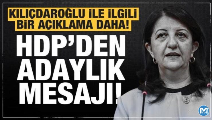 HDP’li Pervin Buldan’dan Kılıçdaroğlu’na kutlama ve adaylık açıklaması