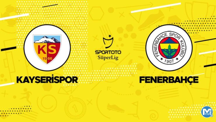 Kayserispor Fenerbahçe maçı saat kaçta, hangi kanalda, şifreli mi? İşte muhtemel 11 ve canlı yayın bilgileri