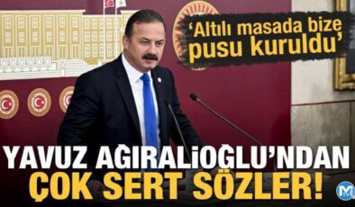 Yavuz Ağıralioğlu’ndan sert sözler: Masada bize pusu kuruldu