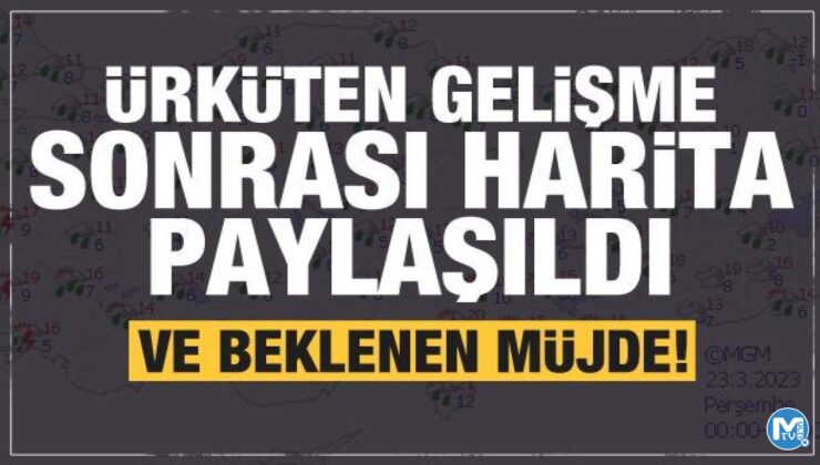 Yeni tehlike sonrası beklenen müjdeler! Tüm Türkiye’de görülecek