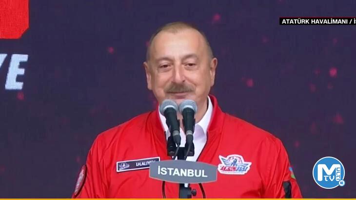Azerbaycan Cumhurbaşkanı Aliyev TEKNOFEST’TE konuştu: Bu bize ilave güç verdi