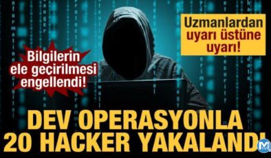 Bilgilerimizin ele geçirilmesi engellendi! Dev operasyonla 20 hacker ele geçirildi