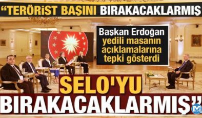 Erdoğan’dan 7’li masaya tepki: Terörist başını bırakacaklarmış, Selo’yu bırakacaklarmış