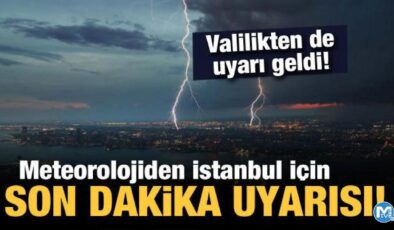Meteorolojiden İstanbul için son dakika kuvvetli yağış uyarısı!
