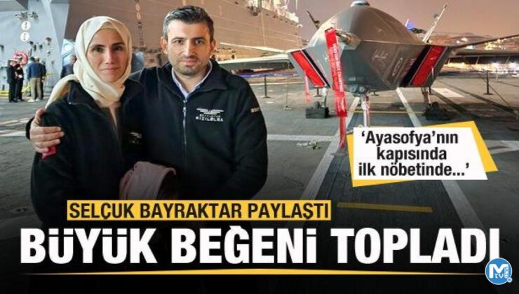 Selçuk Bayraktar paylaştı! Sosyal medyada büyük beğeni topladı
