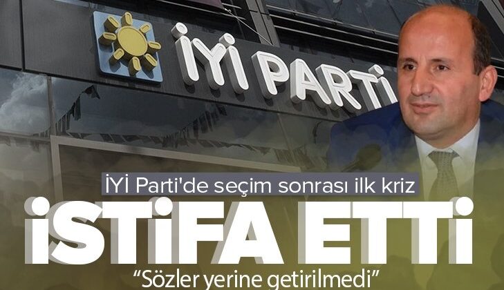 İYİ Parti’de seçim sonrası ilk kriz! Özcan Kadıoğlu partisindeki görevinden istifa etti.
