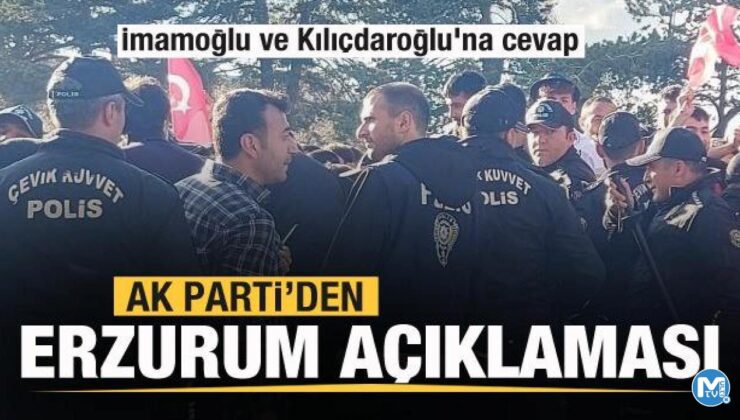 AK Parti’den Erzurum açıklaması! İmamoğlu ve Kılıçdaroğlu’na cevap