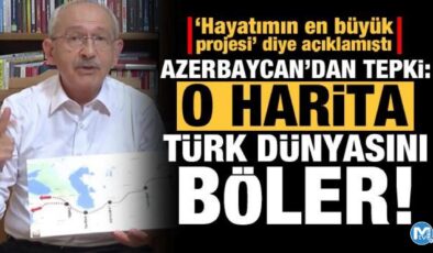 Azerbaycan’dan Kılıçdaroğlu’na sert tepki: O harita Türk dünyasını böler!