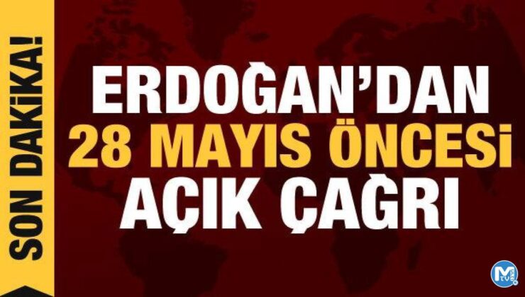 Cumhurbaşkanı Erdoğan’dan 28 Mayıs öncesi çağrı: Yeni dönemin kapılarını birlikte açalım