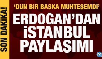 Cumhurbaşkanı Erdoğan’dan İstanbul paylaşımı