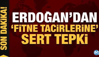 Erdoğan’dan ‘fitne tacirlerine’ sert tepki: Kardeşliğimize sahip çıkacağız