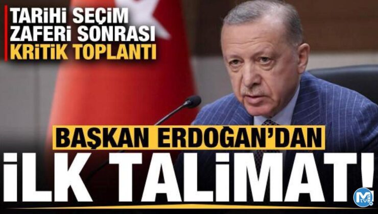 Erdoğan’dan seçim zaferi sonrası kritik toplantıda ilk talimat!