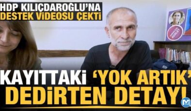 HDP, Kılıçdaroğlu’na destek videosu çekti! Kayıttaki detay ‘yok artık’ dedirtti!