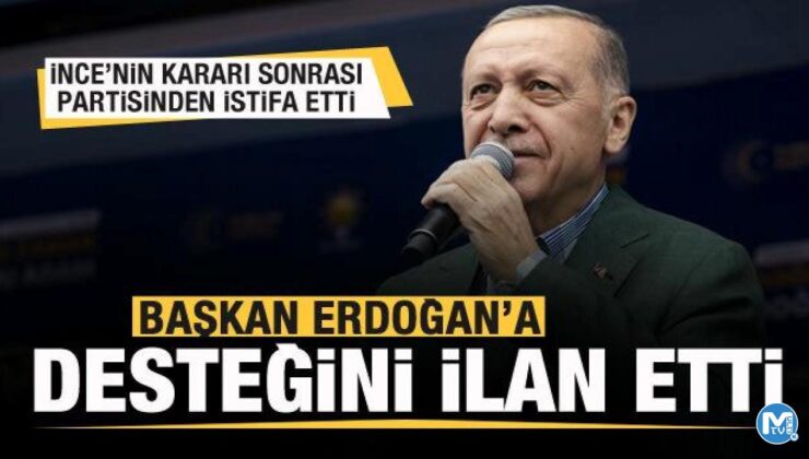 İnce’nin kararı sonrası Memleket Partisi’nden istifa etti: Erdoğan’ı destekleyeceğiz