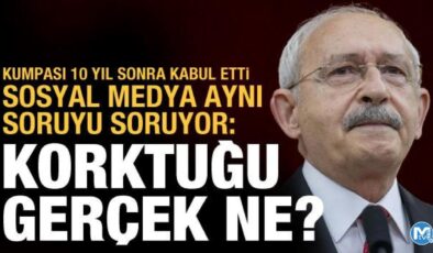 Kılıçdaroğlu 17/25 Aralık kumpasını 10 yıl sonra kabul etti: Korktuğu gerçek ne?