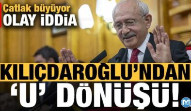 Kılıçdaroğlu’ndan ‘U’ dönüşü! CHP’de çatlak büyüyor, olay iddia