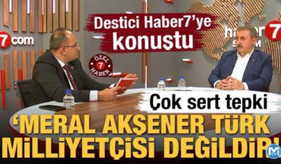 Mustafa Destici’den sert tepki: Meral Akşener Türk milliyetçisi değildir
