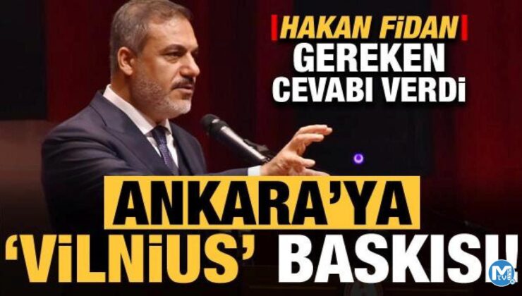 Ankara’ya ‘Vilnius’ baskısı! Hakan Fidan gereken cevabı verdi…