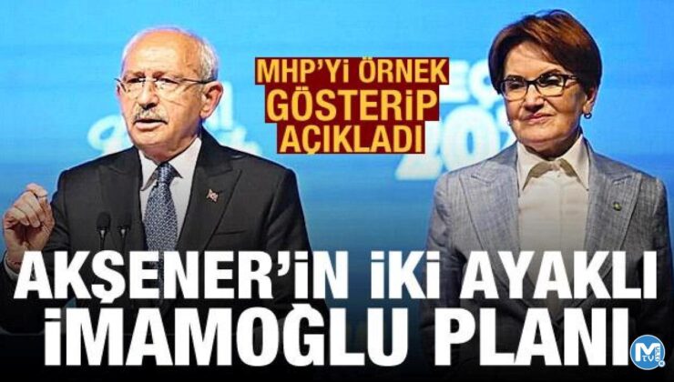 Eski danışman Özvarinli’den olay iddialar: Akşener’in iki ayaklı İmamoğlu planı