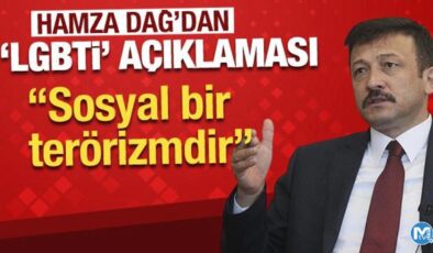 Hamza Dağ’dan LGBTİ açıklaması: Bu bir sosyal terörizmdir