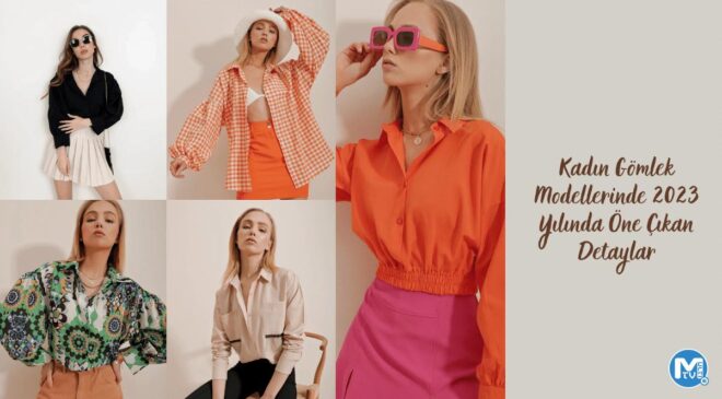 Kadın Gömlek Modellerinde 2023 Yılında Öne Çıkan Detaylar