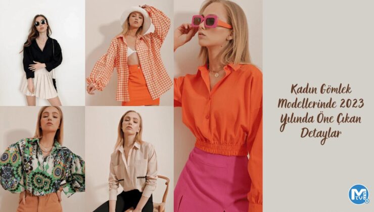 Kadın Gömlek Modellerinde 2023 Yılında Öne Çıkan Detaylar