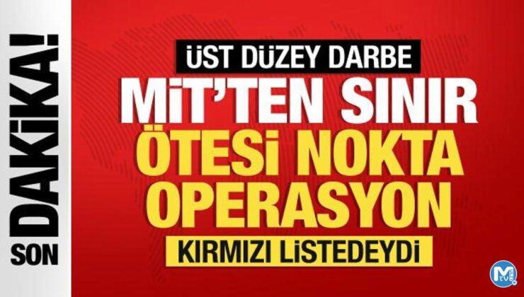 MİT’ten nokta operasyon! Kırmızı kategorideki Osman Nuri Ocaklı etkisiz hale getirildi